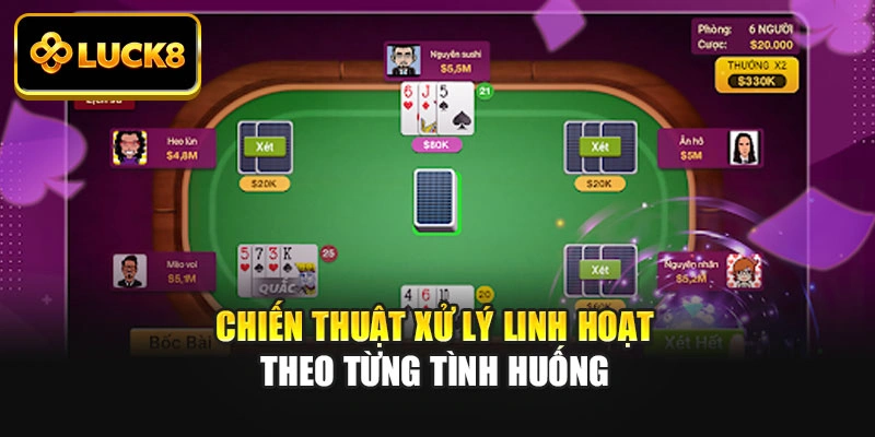 Chiến thuật xử lý linh hoạt theo từng tình huống