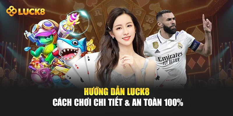 Hướng dẫn Luck8 tải ứng dụng về điện thoại trong 1 phút