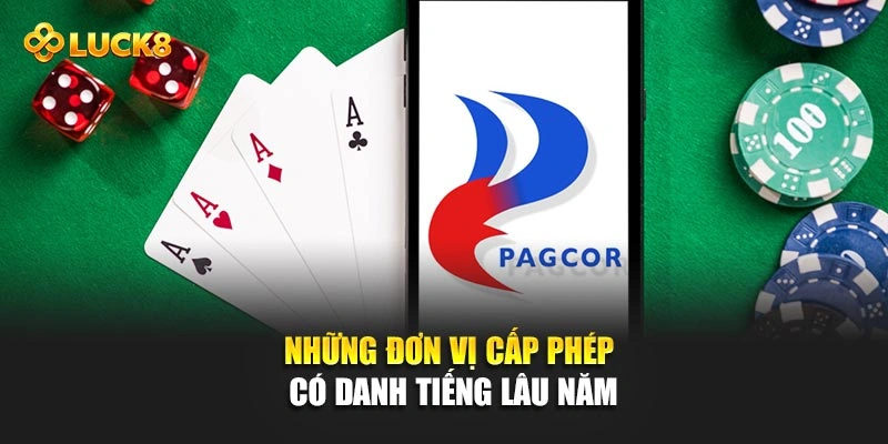 Những đơn vị cấp phép có danh tiếng lâu năm