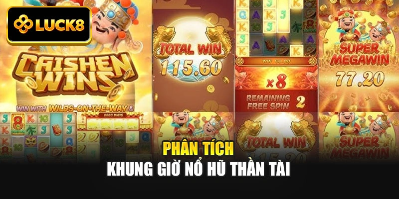 Phân tích khung giờ nổ hũ thần tài