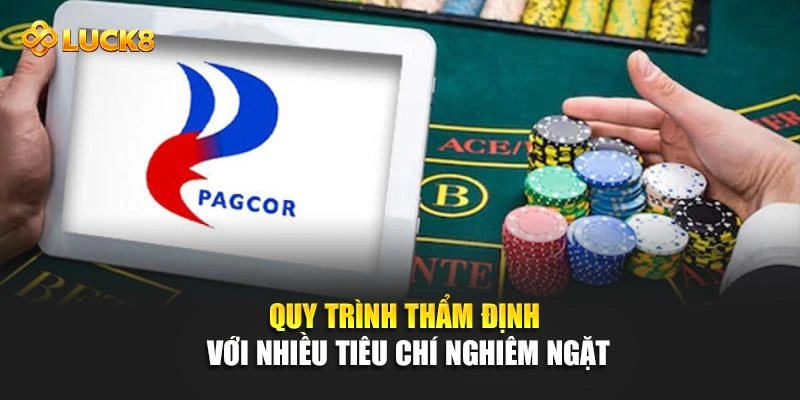 Quy trình thẩm định với nhiều tiêu chí nghiêm ngặt